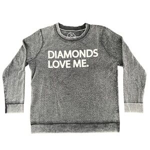 Chaser sweatshirt- DIAMONDS LOVE ME 💎 💕